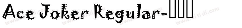 Ace Joker Regular字体转换